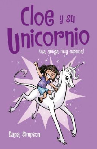 Könyv Una Amiga Muy Especial / Phoebe and Her Unicorn = Phoebe and Her Unicorn Dana Simpson