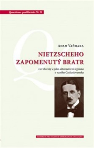 Könyv Nietzscheho zapomenutý bratr Adam Vaňhara