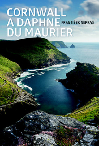 Book Cornwall a Daphne du Maurier František Nepraš