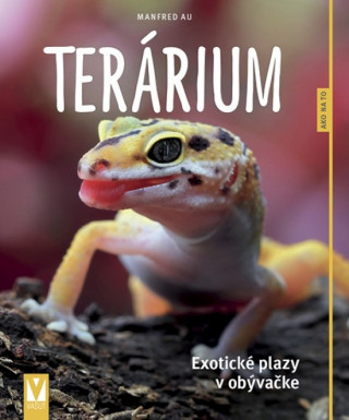 Książka Terárium – exotické plazy v obývačke Manfred Au