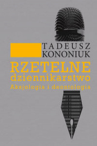 Kniha Rzetelne dziennikarstwo Kononiuk Tadeusz