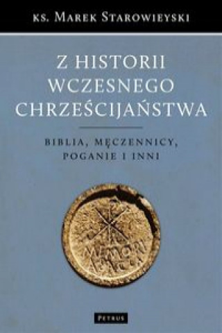 Kniha Z historii wczesnego chrześcijaństwa Starowieyski Marek