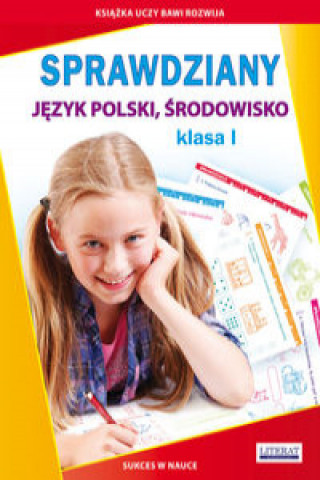 Könyv Sprawdziany Język polski, Środowisko Klasa 1 Guzowska Beata