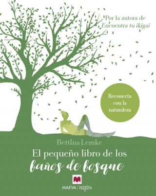 Knjiga EL PEQUEÑO LIBRO DE LOS BAÑOS DE BOSQUE BETTINA LEMKE