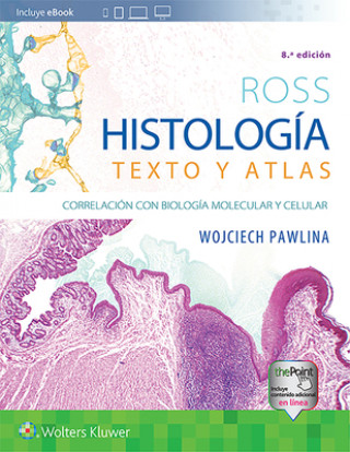 Kniha Ross. Histologia: Texto y atlas Wojciech Pawlina