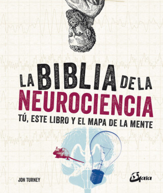 Книга LA BIBLIA DE LA NEUROCIENCIA JON TURNEY