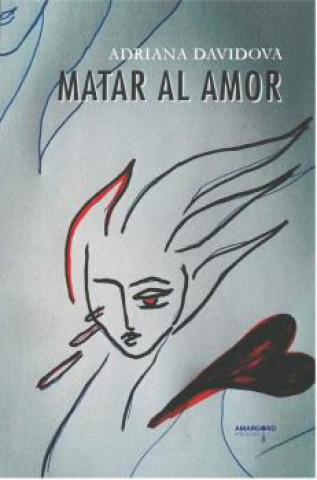 Buch MATAR AL AMOR ADRIANA DAVIDOVA