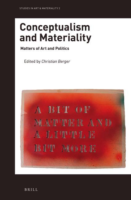 Книга Conceptualism and Materiality: Matters of Art and Politics Christian Berger