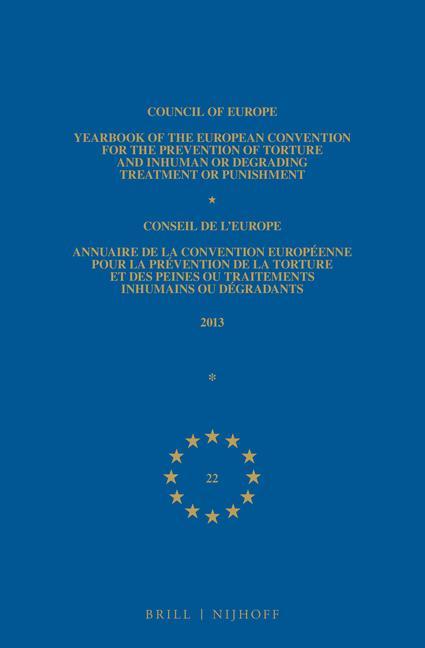 Carte Yearbook of the European Convention for the Prevention of Torture and Inhuman or Degrading Treatment or Punishment: Volume 22, 2013 Council Of Europe/Conseil De L'Europe