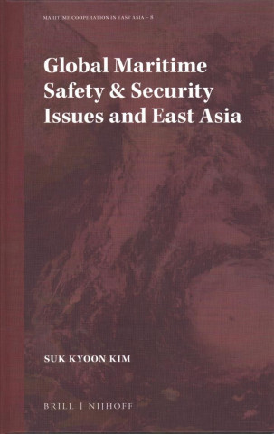 Book Global Maritime Safety & Security Issues and East Asia Suk Kyoon Kim
