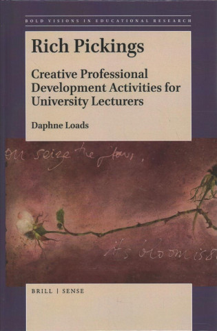 Kniha Rich Pickings: Creative Professional Development Activities for University Lecturers Daphne Loads