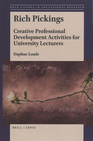 Kniha Rich Pickings: Creative Professional Development Activities for University Lecturers Daphne Loads