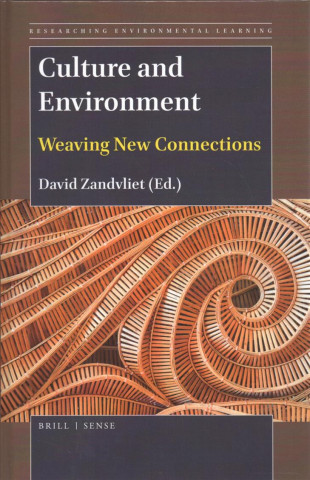 Könyv Culture and Environment: Weaving New Connections 