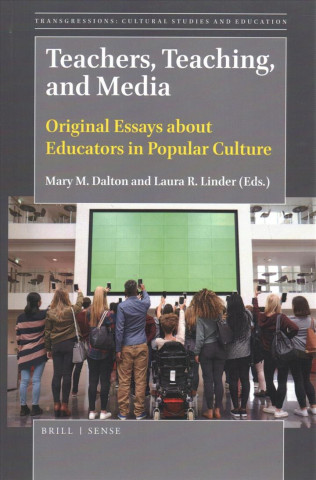 Carte Teachers, Teaching, and Media: Original Essays about Educators in Popular Culture 