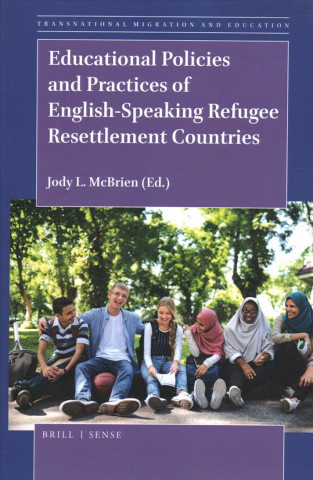 Książka Educational Policies and Practices of English-Speaking Refugee Resettlement Countries 