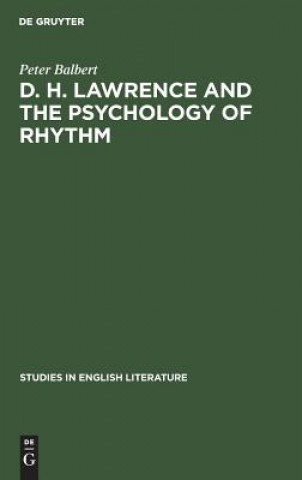 Book D. H. Lawrence and the Psychology of Rhythm Peter Balbert