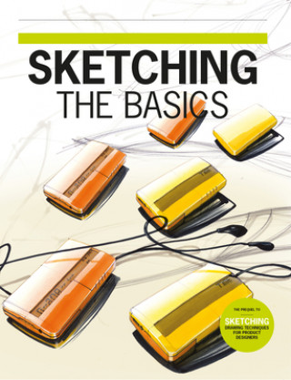 Книга Sketching The Basics Koos Eissen