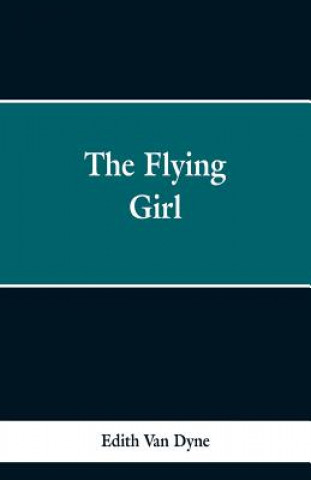 Kniha Flying Girl Edith Van Dyne