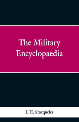 Knjiga Military Encyclopaedia J H Stocqueler