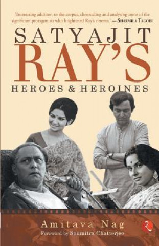 Knjiga Satyajit Ray's Heroes and Heroines Amitava Nag