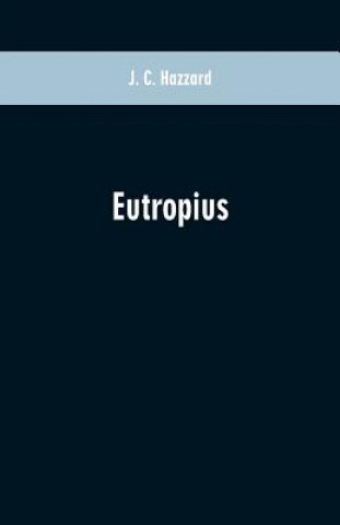 Kniha Eutropius J. C. Hazzard