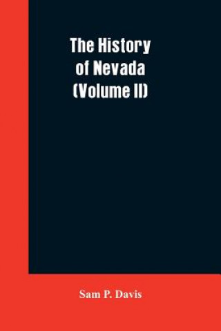 Knjiga History of Nevada (Volume II) Sam P. Davis