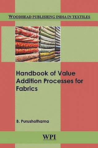 Kniha Handbook of Value Addition Processes for Fabrics B. Purushothama