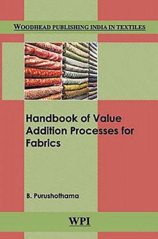 Knjiga Handbook of Value Addition Processes for Fabrics B. Purushothama