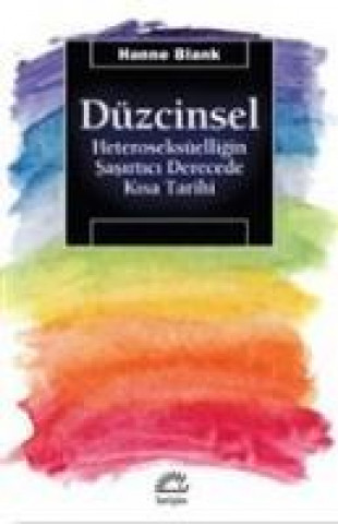 Knjiga Düzcinsel Hanne Blank