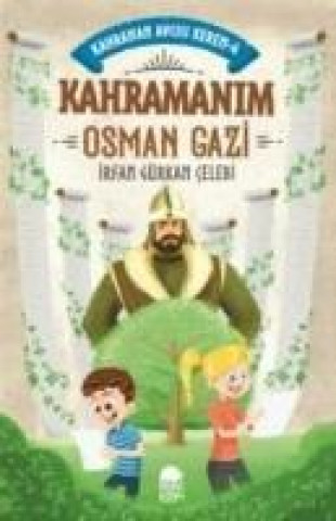 Kniha Kahramanim Osman Gazi Irfan Gürkan celebi