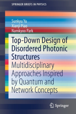 Kniha Top-Down Design of Disordered Photonic Structures Sunkyu Yu