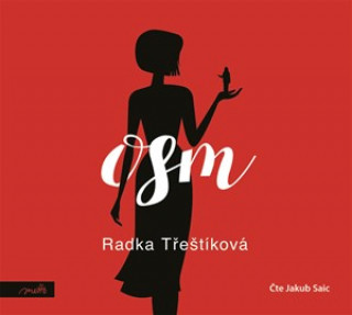 Аудио Osm Radka Třeštíková