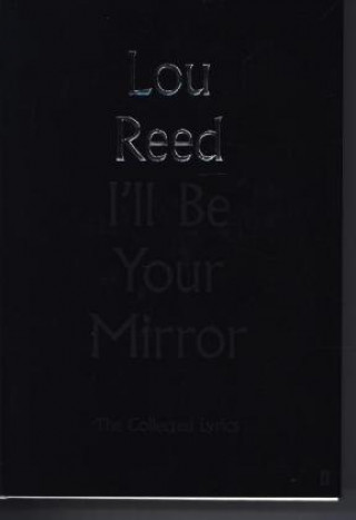 Kniha I'll Be Your Mirror Lou Reed