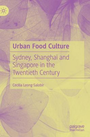 Knjiga Urban Food Culture Cecilia Leong-Salobir
