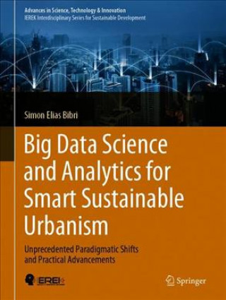 Książka Big Data Science and Analytics for Smart Sustainable Urbanism Norwegian Univ of Science &technology