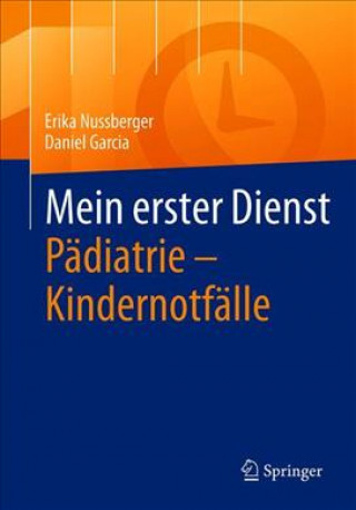 Knjiga Mein erster Dienst Pädiatrie - Kindernotfälle Erika Nussberger