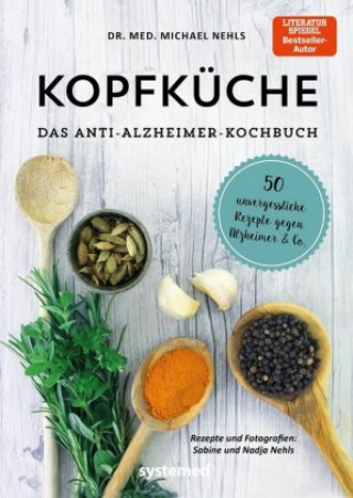 Książka Kopfküche. Das Anti-Alzheimer-Kochbuch Michael Nehls