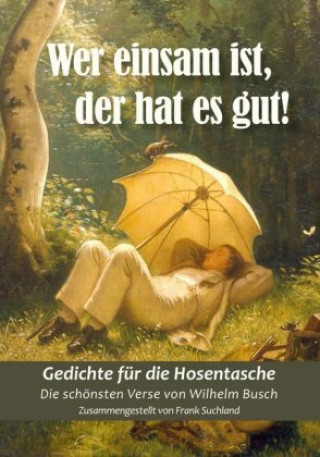 Buch Wer einsam ist, der hat es gut! Wilhelm Busch