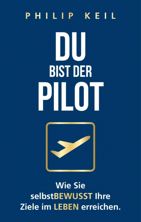 Kniha Du bist der Pilot Philip Keil