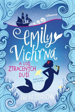 Книга Emily Vichrná a loď ztracených duší Liz Kesslerová