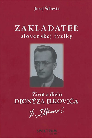 Kniha Zakladateľ slovenskej fyziky Juraj Šebesta