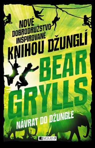 Kniha Návrat do džungle Bear Grylls