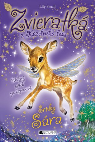 Könyv Zvieratká z Kúzelného lesa Srnka Sára Lily Small