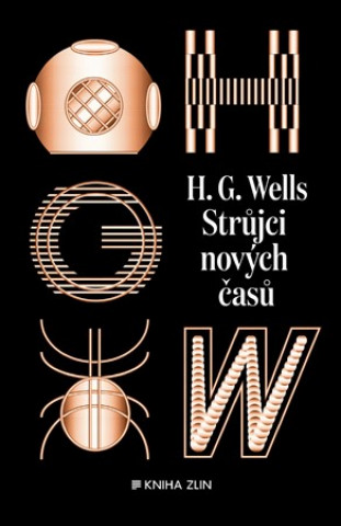 Книга Strůjci nových časů H. G. Wells