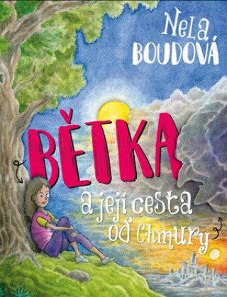 Könyv Bětka a její cesta od Chmury Nela Boudová