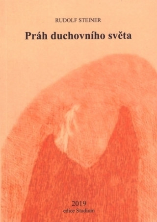 Книга Práh duchovního světa - Aforistické výklady Rudolf Steiner