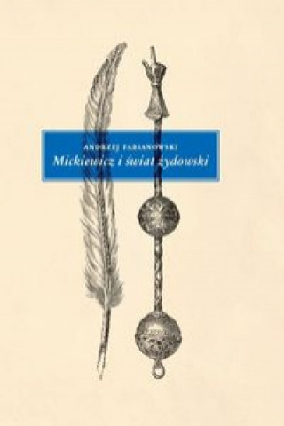 Kniha Mickiewicz i świat żydowski. Fabianowski Andrzej