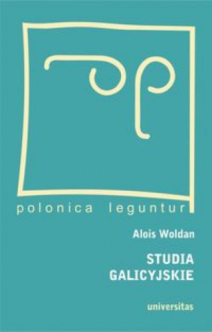 Книга Studia galicyjskie Woldan Alois