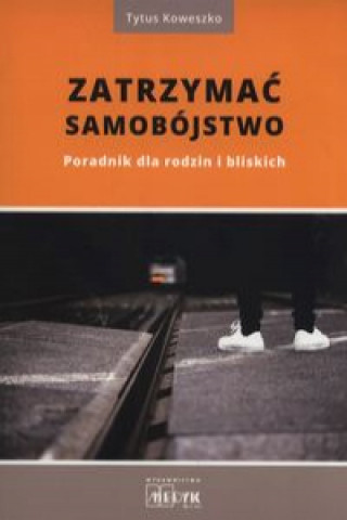 Книга Zatrzymać samobójstwo Koweszko Tytus