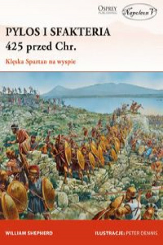 Kniha Pylos i Sfakteria 425 przed Chr. Klęska Spartan na wyspie Shepherd William